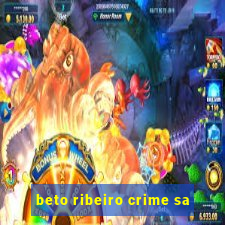 beto ribeiro crime sa